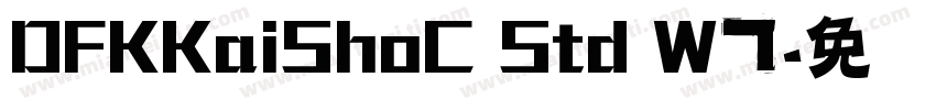 DFKKaiShoC Std W7字体转换
